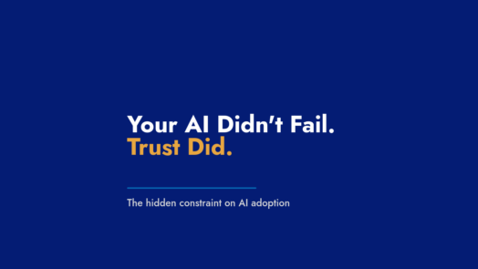 Title card reading “Your AI Didn’t Fail. Trust Did.” for an article about why AI adoption fades due to trust breakdown.